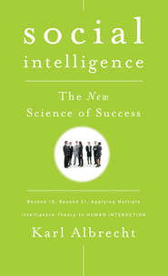 бесплатно читать книгу Social Intelligence. The New Science of Success автора Karl Albrecht