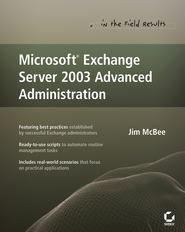 бесплатно читать книгу Microsoft Exchange Server 2003 Advanced Administration автора Jim McBee