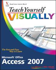 бесплатно читать книгу Teach Yourself VISUALLY Microsoft Office Access 2007 автора Faithe Wempen