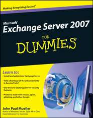 бесплатно читать книгу Microsoft Exchange Server 2007 For Dummies автора John Paul Mueller