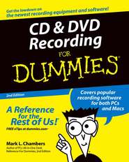 бесплатно читать книгу CD and DVD Recording For Dummies автора Mark Chambers