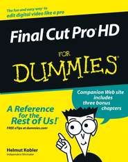 бесплатно читать книгу Final Cut Pro HD For Dummies автора Helmut Kobler