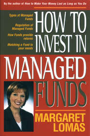 бесплатно читать книгу How to Invest in Managed Funds автора Margaret Lomas