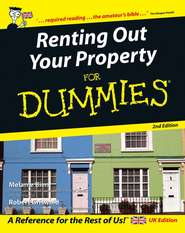бесплатно читать книгу Renting Out Your Property For Dummies автора Melanie Bien