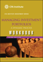 бесплатно читать книгу Managing Investment Portfolios Workbook. A Dynamic Process автора 