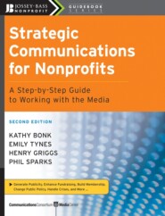 бесплатно читать книгу Strategic Communications for Nonprofits. A Step-by-Step Guide to Working with the Media автора 