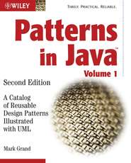 бесплатно читать книгу Patterns in Java. A Catalog of Reusable Design Patterns Illustrated with UML автора Mark Grand