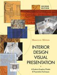 бесплатно читать книгу Interior Design Visual Presentation. A Guide to Graphics, Models, and Presentation Techniques автора Maureen Mitton