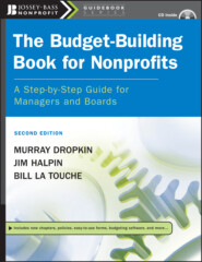 бесплатно читать книгу The Budget-Building Book for Nonprofits. A Step-by-Step Guide for Managers and Boards автора 