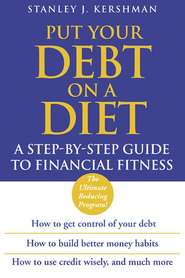 бесплатно читать книгу Put Your Debt on a Diet. A Step-by-Step Guide to Financial Fitness автора Stanley Kershman