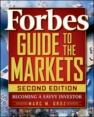 бесплатно читать книгу Forbes Guide to the Markets. Becoming a Savvy Investor автора Forbes LLC