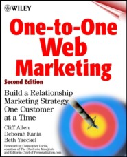 бесплатно читать книгу One-to-One Web Marketing. Build a Relationship Marketing Strategy One Customer at a Time автора 