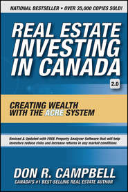 бесплатно читать книгу Real Estate Investing in Canada. Creating Wealth with the ACRE System автора Don Campbell