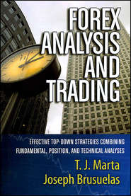 бесплатно читать книгу Forex Analysis and Trading. Effective Top-Down Strategies Combining Fundamental, Position, and Technical Analyses автора Joseph Brusuelas