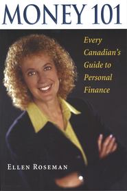 бесплатно читать книгу Money 101. Every Canadian's Guide to Personal Finance автора Ellen Roseman