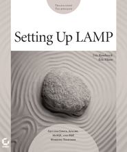 бесплатно читать книгу Setting up LAMP. Getting Linux, Apache, MySQL, and PHP Working Together автора Eric Rosebrock