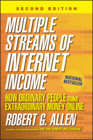 бесплатно читать книгу Multiple Streams of Internet Income. How Ordinary People Make Extraordinary Money Online автора Robert Allen