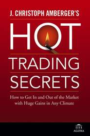 бесплатно читать книгу J. Christoph Amberger's Hot Trading Secrets. How to Get In and Out of the Market with Huge Gains in Any Climate автора J. Amberger