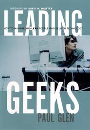 бесплатно читать книгу Leading Geeks. How to Manage and Lead the People Who Deliver Technology автора Paul Glen