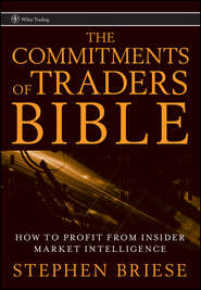бесплатно читать книгу The Commitments of Traders Bible. How To Profit from Insider Market Intelligence автора Stephen Briese