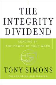 бесплатно читать книгу The Integrity Dividend. Leading by the Power of Your Word автора Tony Simons