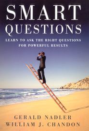 бесплатно читать книгу Smart Questions. Learn to Ask the Right Questions for Powerful Results автора William Chandon