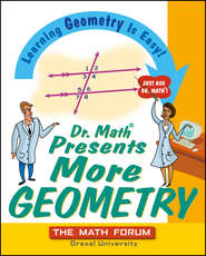 бесплатно читать книгу Dr. Math Presents More Geometry. Learning Geometry is Easy! Just Ask Dr. Math автора The Forum