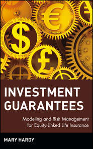бесплатно читать книгу Investment Guarantees. Modeling and Risk Management for Equity-Linked Life Insurance автора Mary Hardy