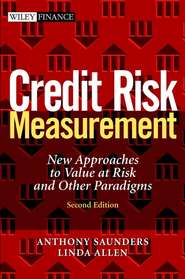 бесплатно читать книгу Credit Risk Measurement. New Approaches to Value at Risk and Other Paradigms автора Anthony Saunders