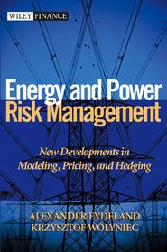 бесплатно читать книгу Energy and Power Risk Management. New Developments in Modeling, Pricing, and Hedging автора Alexander Eydeland