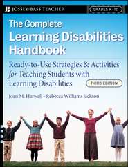 бесплатно читать книгу The Complete Learning Disabilities Handbook. Ready-to-Use Strategies and Activities for Teaching Students with Learning Disabilities автора Rebecca Jackson