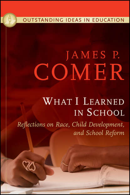 What I Learned In School. Reflections on Race, Child Development, and School Reform