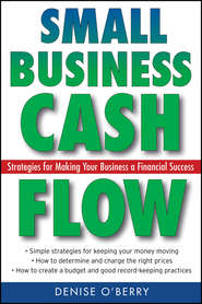 бесплатно читать книгу Small Business Cash Flow. Strategies for Making Your Business a Financial Success автора Denise O'Berry