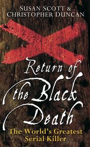 бесплатно читать книгу Return of the Black Death. The World's Greatest Serial Killer автора Susan Scott