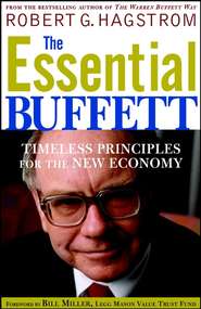 бесплатно читать книгу The Essential Buffett. Timeless Principles for the New Economy автора Robert Hagstrom