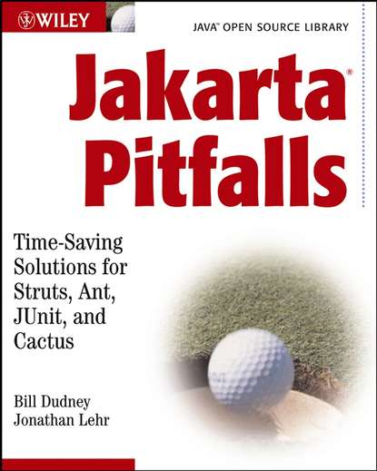 Jakarta Pitfalls. Time-Saving Solutions for Struts, Ant, JUnit, and Cactus (Java Open Source Library)