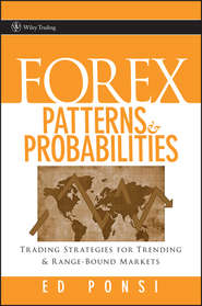 бесплатно читать книгу Forex Patterns and Probabilities. Trading Strategies for Trending and Range-Bound Markets автора Ed Ponsi