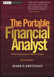 бесплатно читать книгу The Portable Financial Analyst. What Practitioners Need to Know автора Mark Kritzman