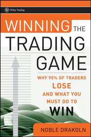 бесплатно читать книгу Winning the Trading Game. Why 95% of Traders Lose and What You Must Do To Win автора Noble DraKoln
