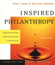 бесплатно читать книгу Inspired Philanthropy. Your Step-by-Step Guide to Creating a Giving Plan автора 