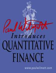 бесплатно читать книгу Paul Wilmott Introduces Quantitative Finance автора Paul Wilmott