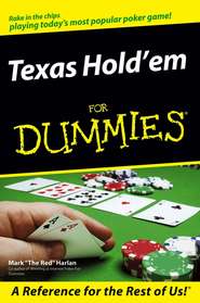 бесплатно читать книгу Texas Hold'em For Dummies автора Mark Harlan