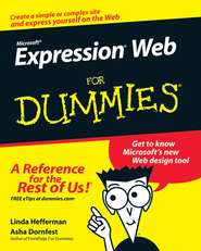 бесплатно читать книгу Microsoft Expression Web For Dummies автора Asha Dornfest