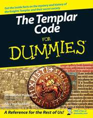 бесплатно читать книгу The Templar Code For Dummies автора Christopher Hodapp