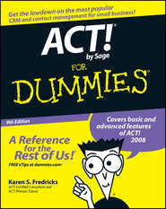 бесплатно читать книгу ACT! by Sage For Dummies автора Karen Fredricks