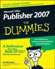 бесплатно читать книгу Microsoft Office Publisher 2007 For Dummies автора Jim McCarter