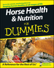 бесплатно читать книгу Horse Health and Nutrition For Dummies автора Audrey Pavia