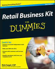 бесплатно читать книгу Retail Business Kit For Dummies автора Rick Segel
