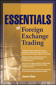 бесплатно читать книгу Essentials of Foreign Exchange Trading автора James Chen
