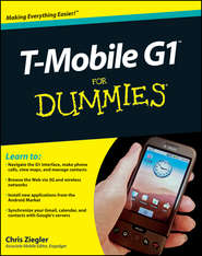 бесплатно читать книгу T-Mobile G1 For Dummies автора Chris Ziegler